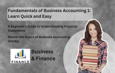 Fundamentals of Business Accounting 1: Learn Quick and Easy